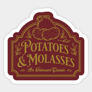 Potatoes & Molasses Sticker